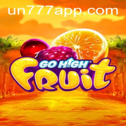 GoHighFruit: A Fresh Take on Strategy Gaming with Un777 Plus App Integration