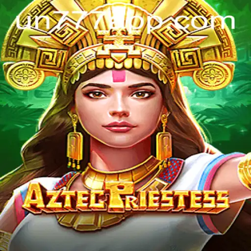 AztecPriestess: Dive Into the Mysteries of the Past with Un777 Plus App