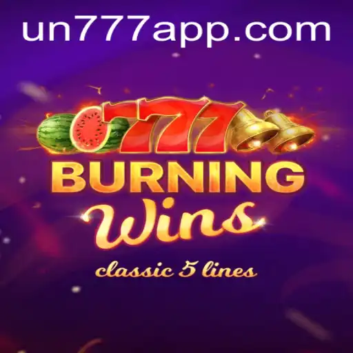 Explore the Thrills of BurningWins on Un777 Plus App