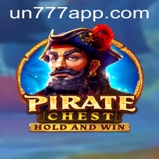 Exploring the Thrills of PirateChest and the Un777 Plus App